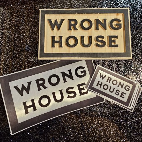 wrong house placard and decal set